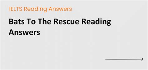  Reading Read the selection and answer each question. . Bats to the rescue reading answers ielts deal